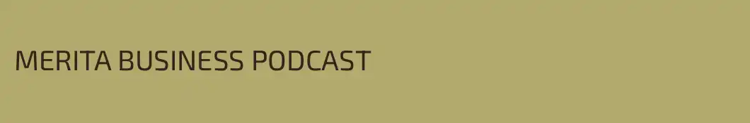 MERITA BUSINESS PODCAST